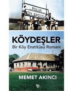 Köydeşler - Bir Köy Enstitüsü Romanı