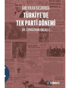 Amerikan Basınında Türkiye’de Tek Parti Dönemi
