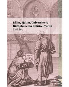 Bilim, Eğitim, Üniversite ve Kütüphanenin Kültürel Tarihi