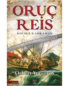 Oruç Reis - Kolsuz Kahraman