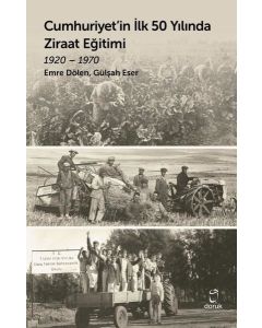 Cumhuriyet'in İlk 50 Yılında Ziraat Eğitimi 1920 - 1970