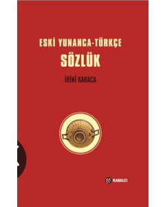 Eski Yunanca - Türkçe Sözlük (Ciltli)