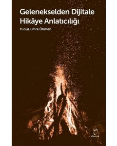 Gelenekselden Dijitale Hikaye Anlatıcılığı
