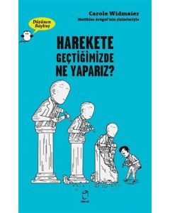 Harekete Geçtiğimizde Ne Yaparız ?