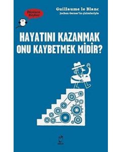 Hayatını Kazanmak Onu Kaybetmek midir ?