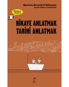 Hikaye Anlatmak Tarihi Anlatmak