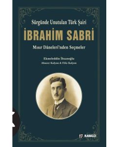  Sürgünde Unutulan Türk Şairi İbrahim Sabri 