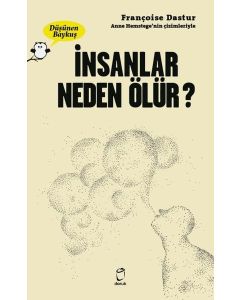 İnsanlar Neden Ölür? - Düşünen Baykuş