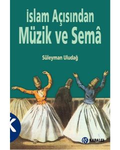 İslam Açısından Müzik ve Sema