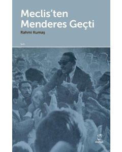 Meclis'ten Menderes Geçti