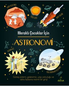 Meraklı Çocuklar İçin Astronomi (Ciltli)