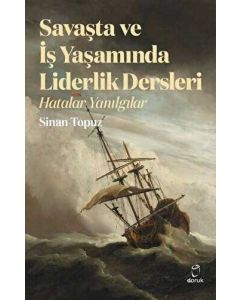 Savaşta ve iş Yaşamında Liderlik Dersleri