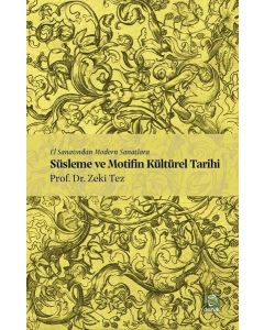 El Sanatından Modern Sanatlara Süslema ve Motifin Kültürel Tarihi