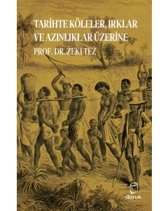 Tarihte Köleler, Irklar ve Azınlıklar Üzerine