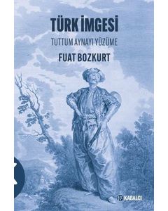 Türk İmgesi - Tuttum Aynayı Yüzüme