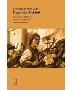 Yeni Çağ'dan Yakın Çağ'a Uygarlığın Öyküsü