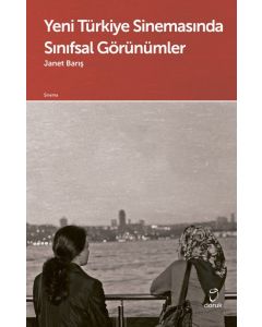Yeni Türkiye Sinemasında Sınıfsal Görünümler