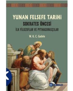 Yunan Felsefe Tarihi 1 - Sokrates Öncesi İlk Filozoflar ve Pythagorasçılar