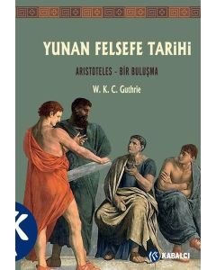 Yunan Felsefe Tarihi 6. Cilt - Aristoteles - Bir Buluşma