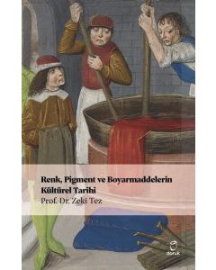 Renk Pigment ve Boyarmaddelerin Kültürel Tarihi