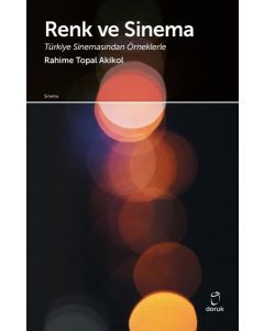 Renk ve Sinema - Türkiye Sinemasından Örneklerle