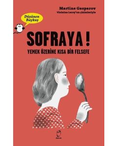 Sofraya! Yemek Üzerine Bir Felsefe - Düşünen Baykuş