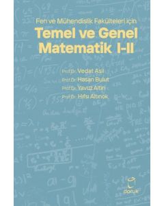 Temel ve Genel Matematik 1-2 - Fen ve Mühendislik Fakülteleri İçin