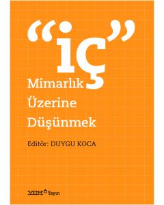 İç Mimarlık Üzerine Düşünmek 