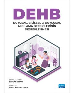 DEHB - Duyusal Bilişsel ve Duygusal Algılama Becerilerinin Desteklenmesi