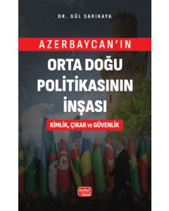 Azerbaycan’ın Orta Doğu Politikasının İnşası 