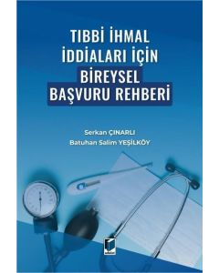 Tıbbi İhmal İddiaları İçin Bireysel Başvuru Rehberi