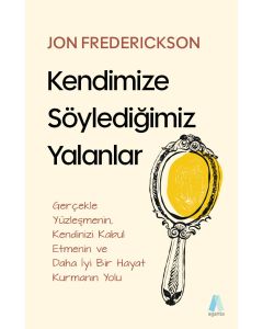 Kendimize Söylediğimiz Yalanlar