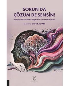 Sorun da Çözüm de Sensin !