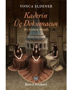 Kaderin Üç Dokumacısı