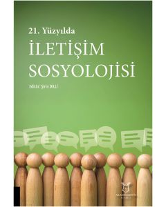 21. Yüzyılda İletişim Sosyolojisi