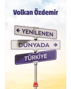Yenilenen Dünyada Türkiye