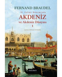 Akdeniz ve Akdeniz Dünyası - 1 (Ciltli)