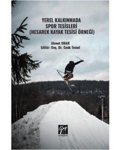 Yerel Kalkınmada Spor Tesisleri (Hesarek Kayak Tesisi Örneği)