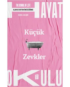 Hayat Okulu - Küçük Zevkler