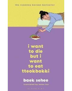 I Want to Die but I Want to Eat Tteokbokki