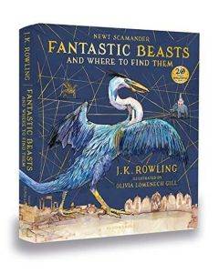 Fantastic Beasts and Where to Find Them: Illustrated Edition (Ciltli)