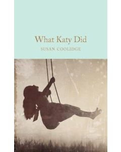 What Katy Did (Ciltli)