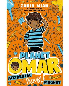 Planet Omar: Accidental Trouble Magnet : Book 1