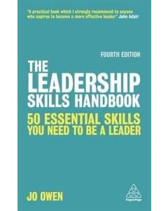 The Leadership Skills Handbook - 50 Essential Skills You Need to be a Leader