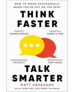 Think Faster, Talk Smarter