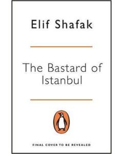 The Bastard of Istanbul (Penguin Essentials)