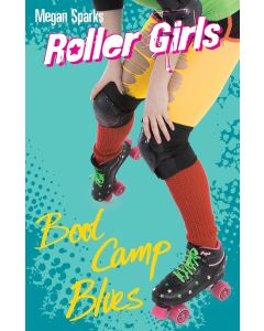 Boot Camp Blues (Roller Girls)