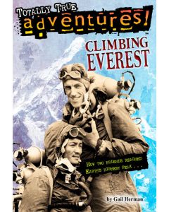 Climbing Everest (Totally True Adventures)