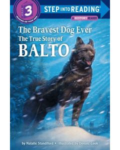 The Bravest Dog Ever: The True Story of Balto