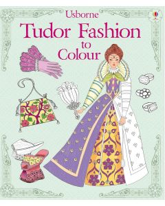 Tudor Fashion to Colour (Colouring Books) (Patterns to Colour)